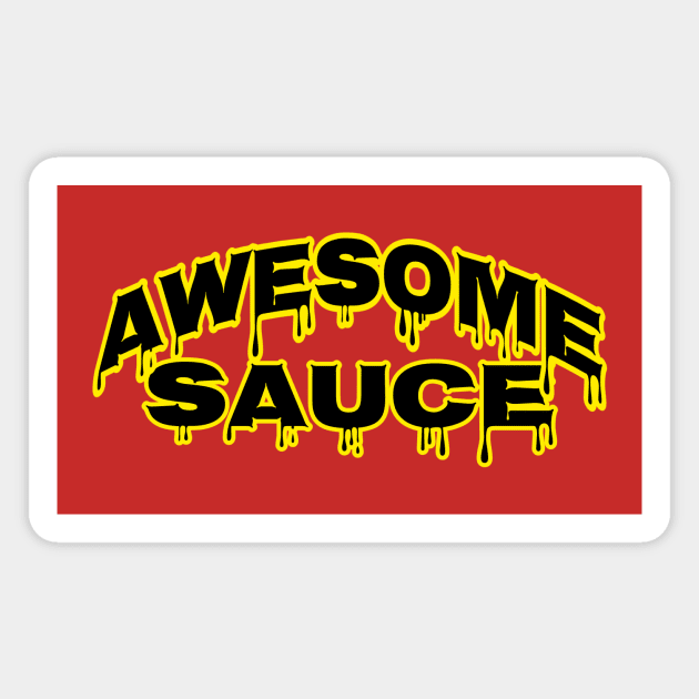 AWESOME SAUCE Magnet by Cult Classics